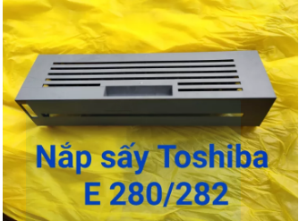 Nắp sấy toshiba e280/282